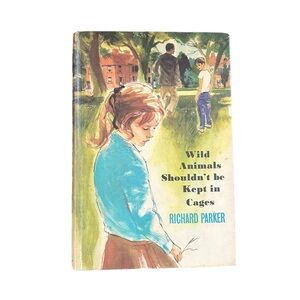 VTG Wild Animals Shouldn’t Be Kept in Cages Book - Richard Parker 1st US Edition